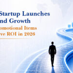 From Startup Launches to Brand Growth Why Promotional Items Still Drive ROI in 2026